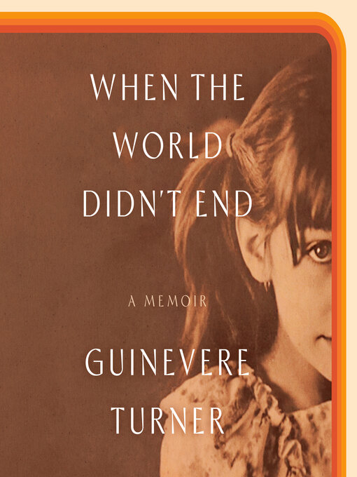 Title details for When the World Didn't End by Guinevere Turner - Available